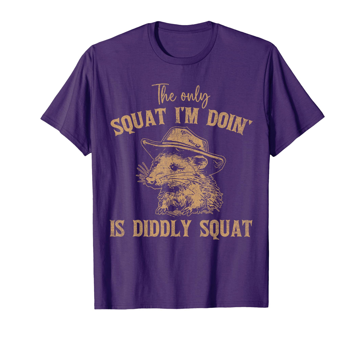 The Only Squat I'm Doing Is Diddly Squat Funny Cowboy T-Shirt
