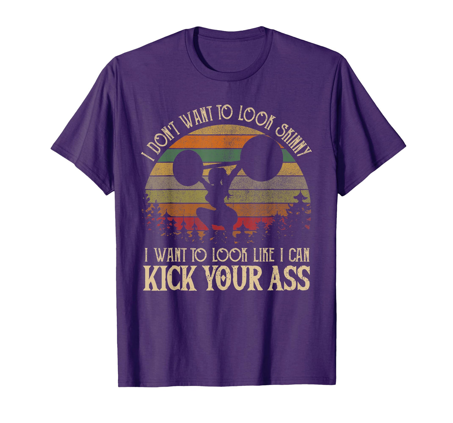 I Don't Want Skinny Funny Workout Vintage Kick Your Gym Ass T-Shirt