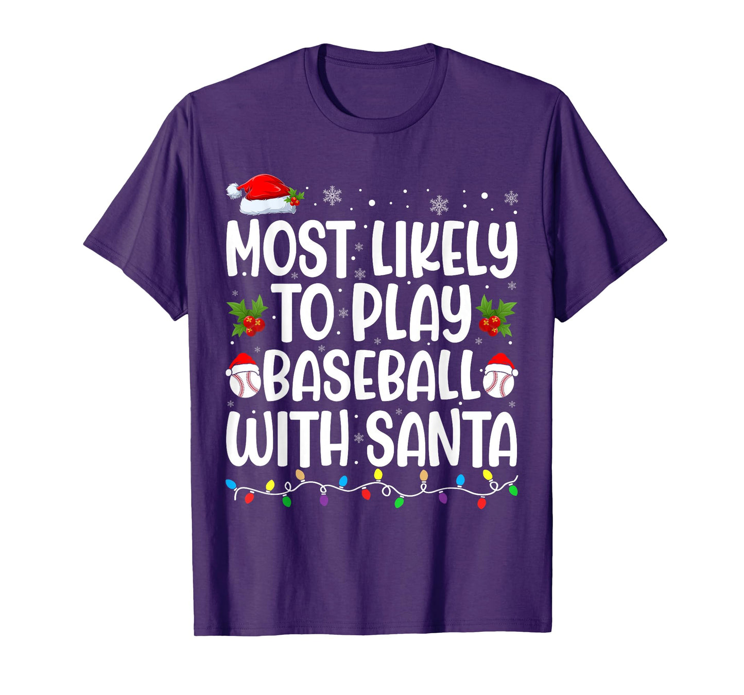Most Likely to Play Baseball with Santa Matching Christmas T-Shirt