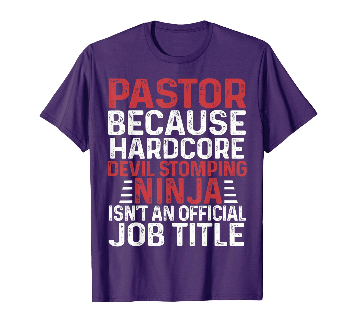 PASTOR Because Devil Stomping Ninja Isn't Job Title T-Shirt