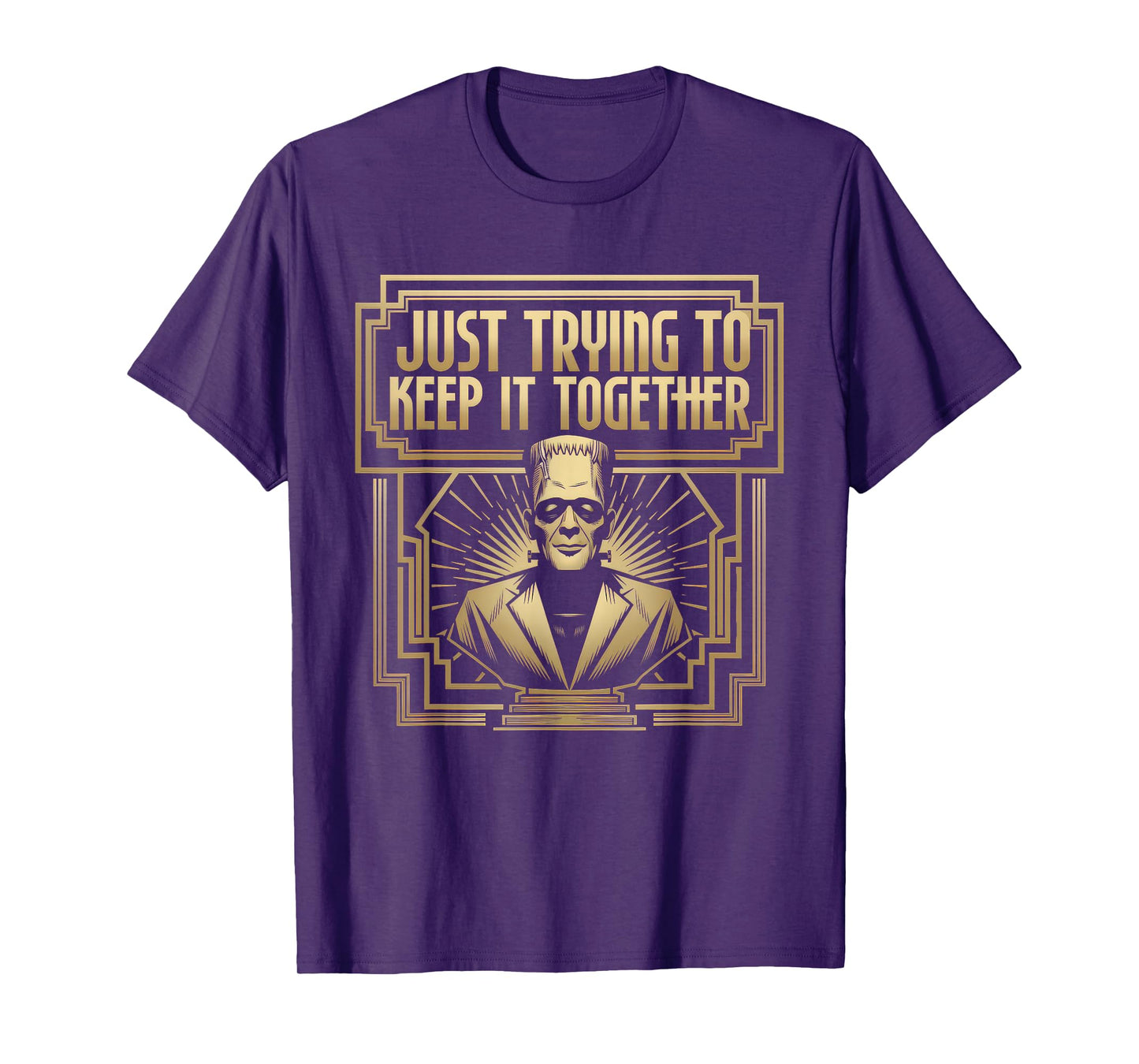Just Trying to Keep It Together Shirt Halloween Frankenstein T-Shirt
