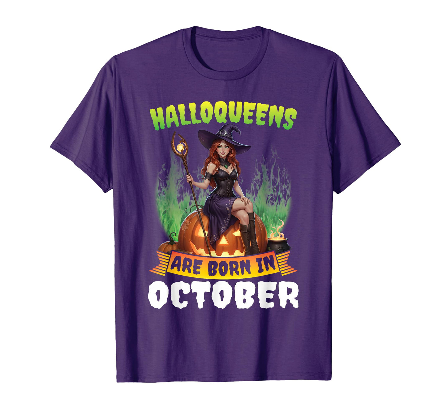 Halloween Queens are Born in October Witch Pumpkin Birthday T-Shirt