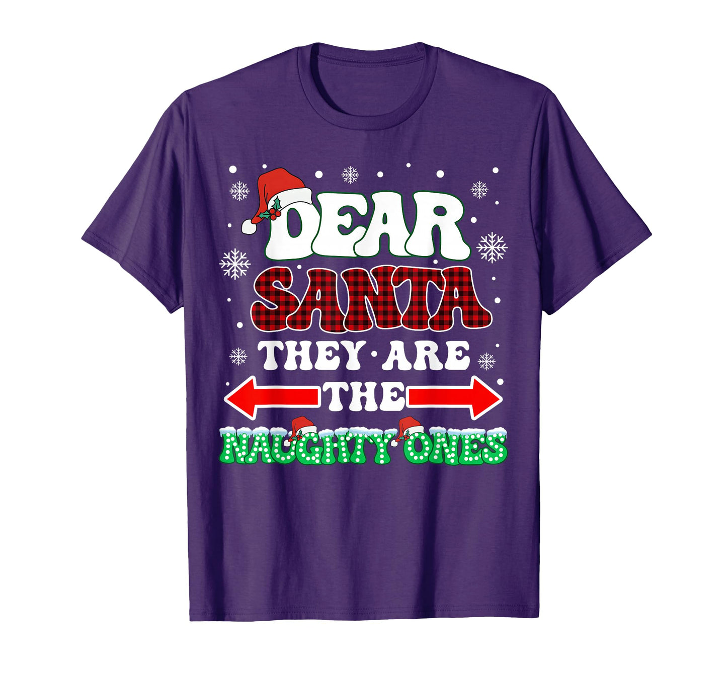 Dear Santa They are The Naughty Ones Christmas Men Women Kid T-Shirt