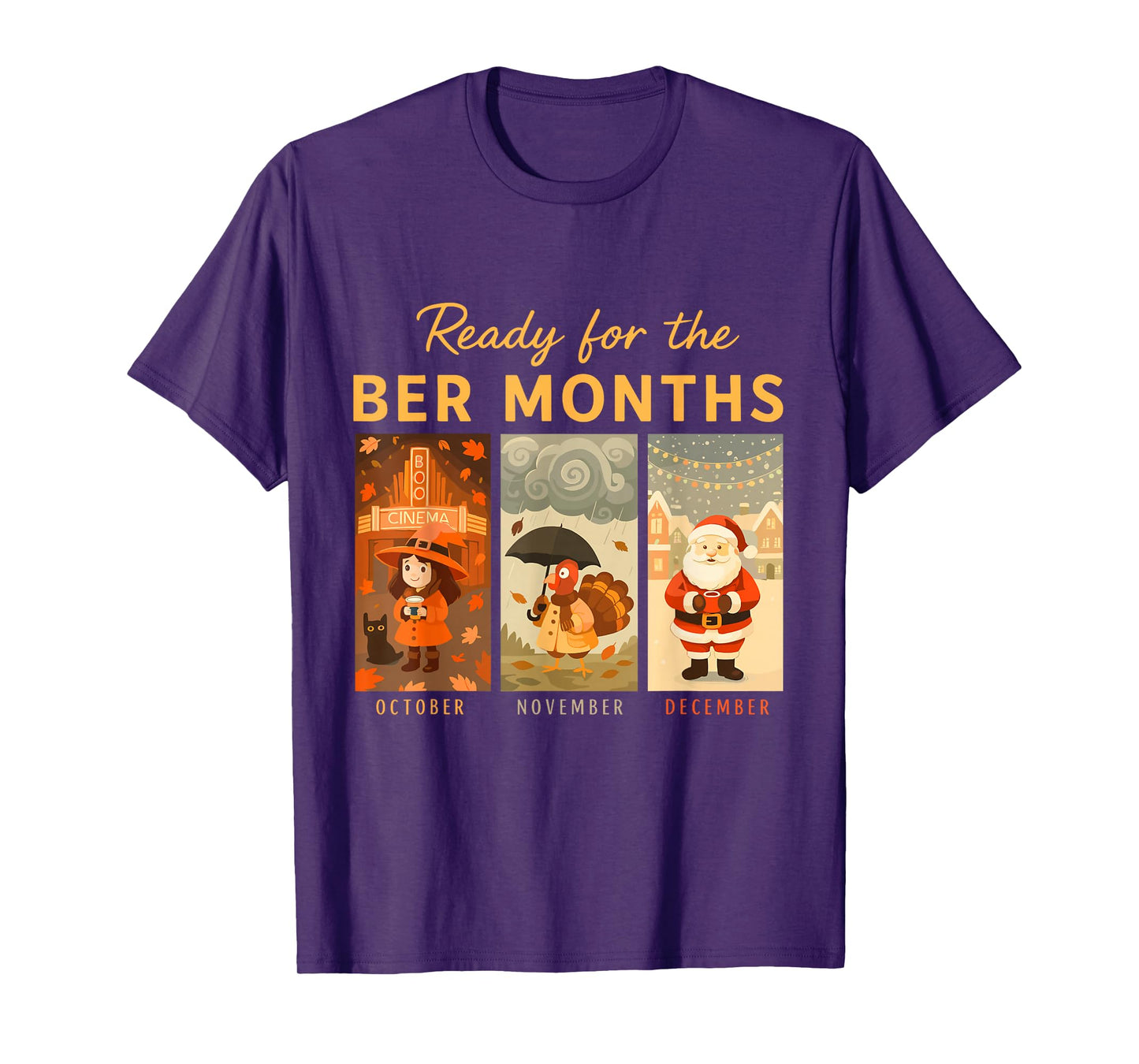 Ready for The BER Months Cozy Witch, Turkey & Santa Clause T-Shirt