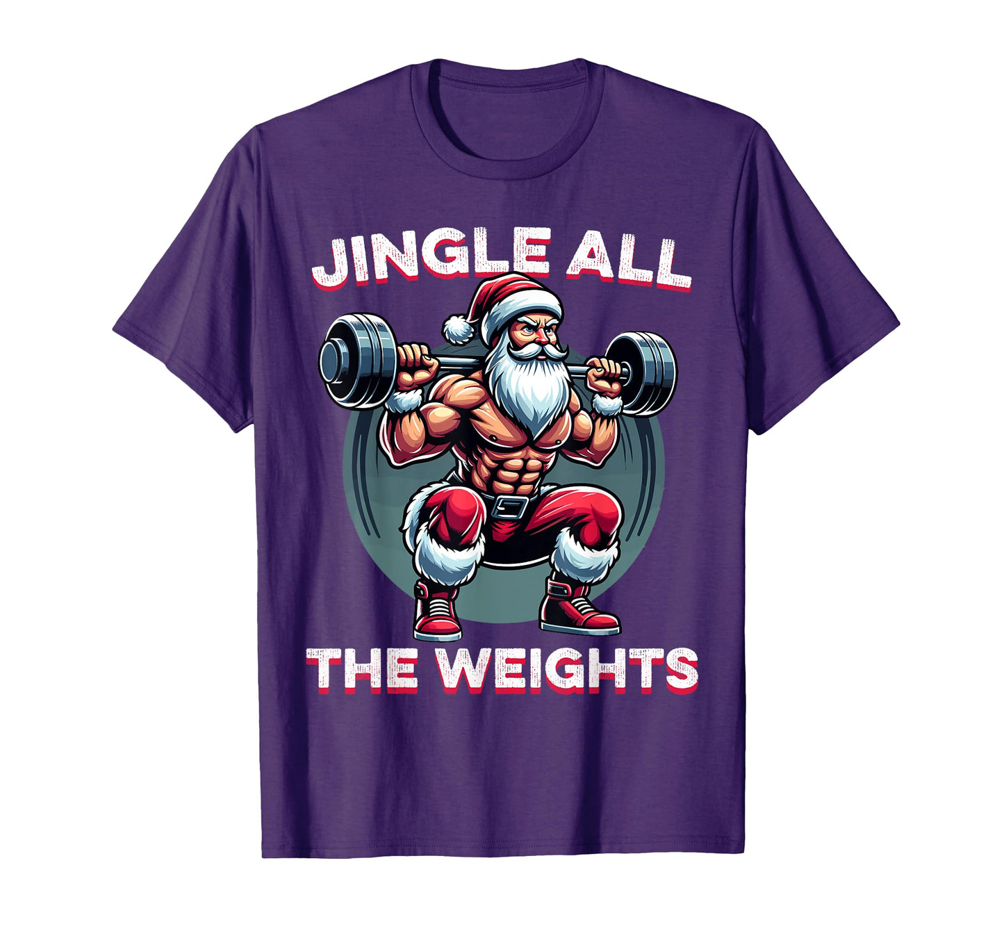 Jingle All The Weights Santa Weightlifting Christmas Fitness T-Shirt