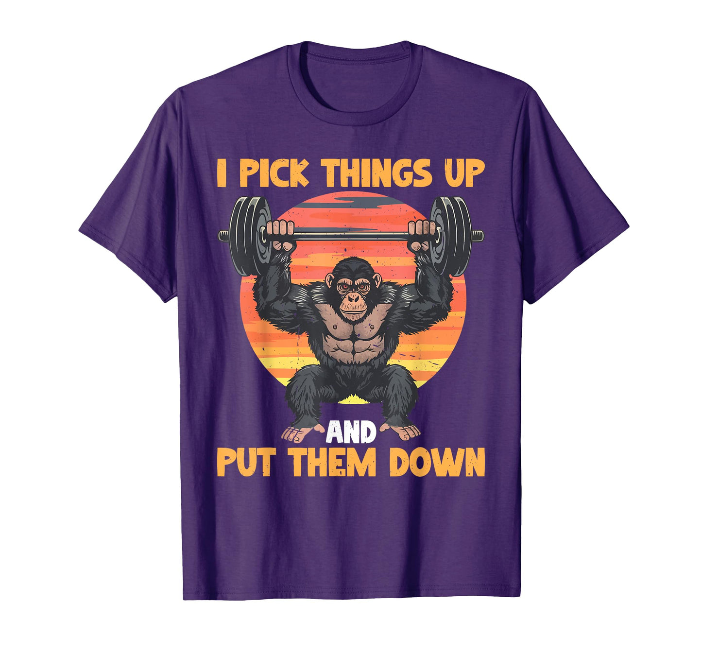 I Pick Things Up And Put Them Down _ - T-Shirt