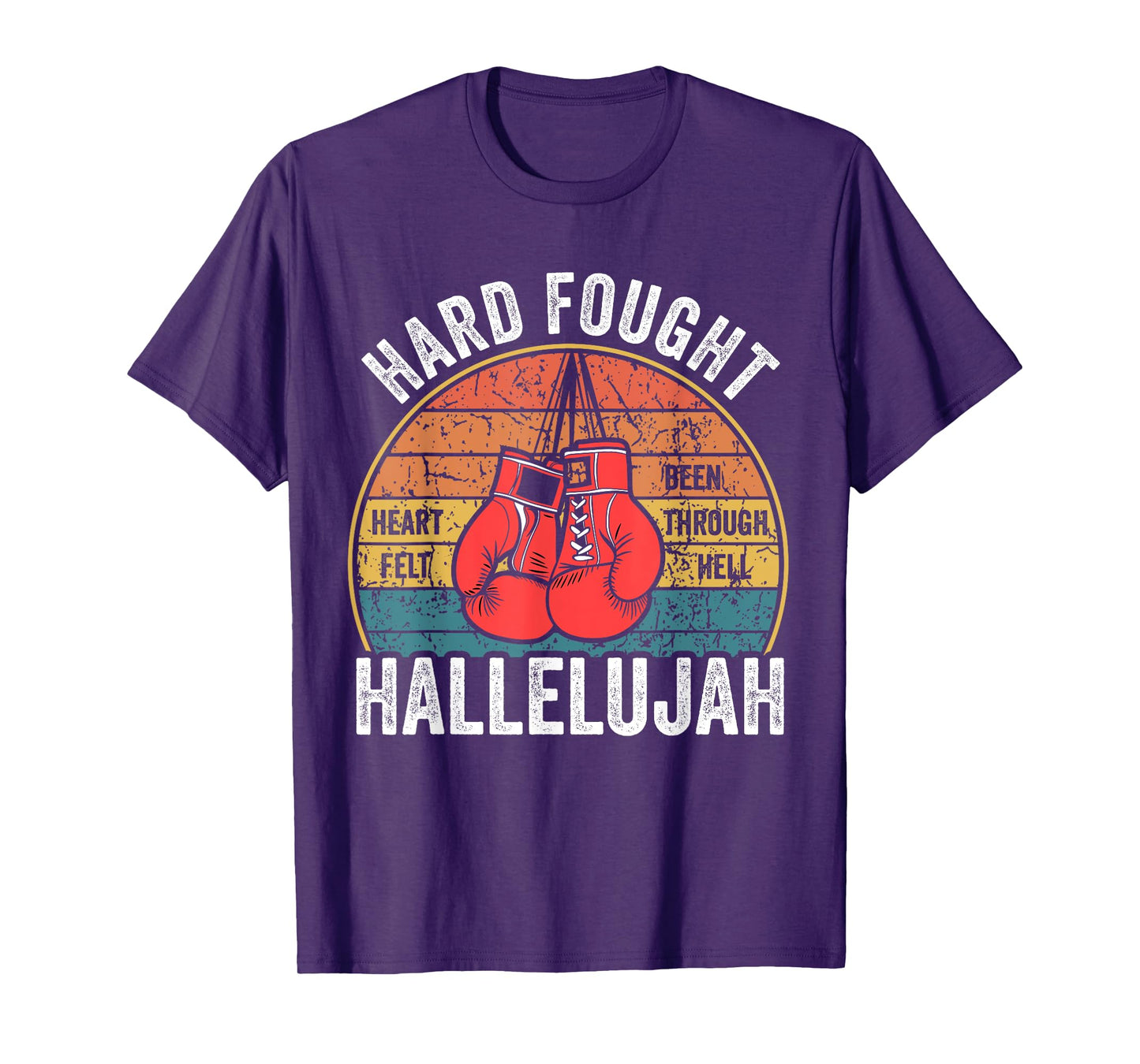 Hard Fought Been Through Hell Hallelujah Vintage Boxer T-Shirt