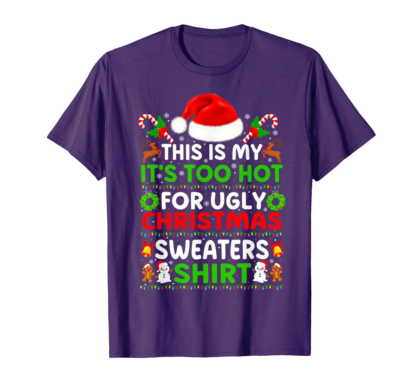 Funny Xmas Pajamas This is My It's Too Hot for Ugly Chrismas T-Shirt
