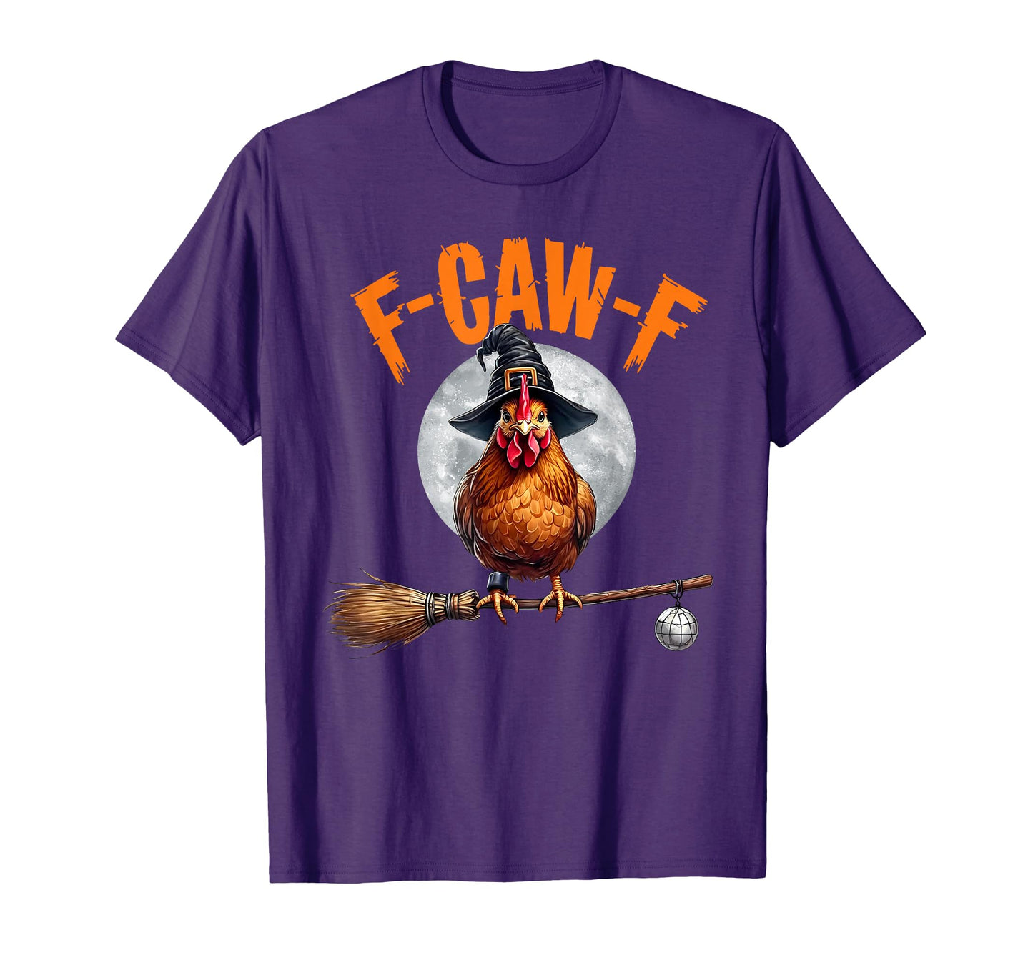 Funny F-Caw-F Chicken Halloween Chicken Witch F-Caw-F Meme T-Shirt