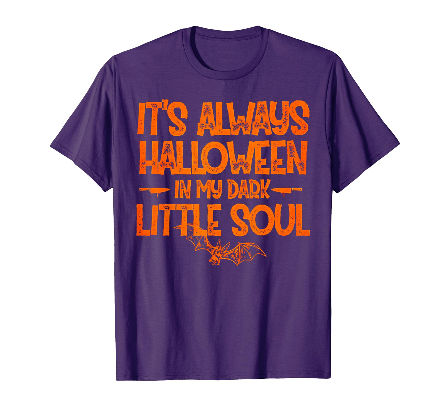 It's Always Halloween in My Dark Little Soul T-Shirt