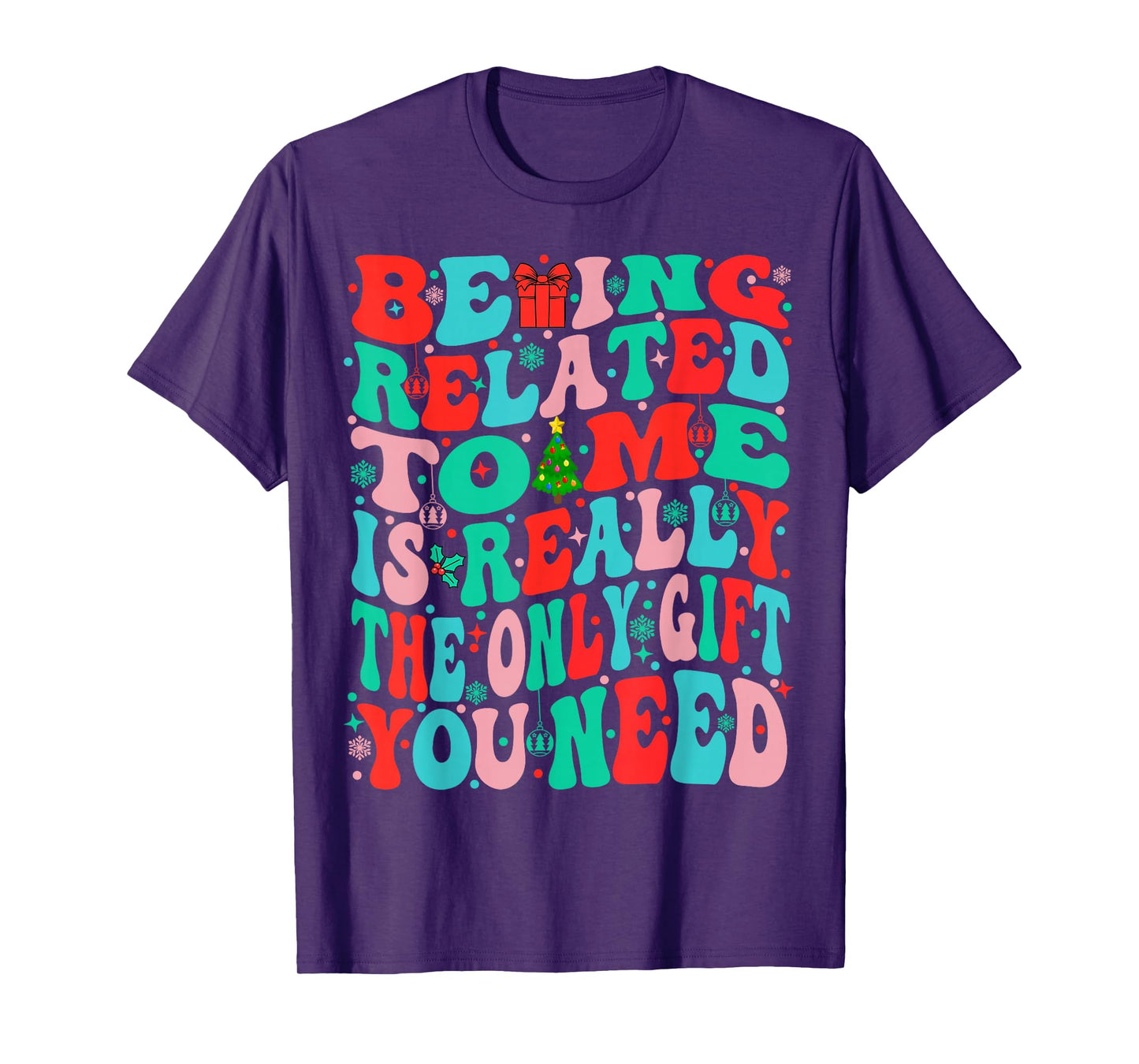 Being Related to Me Funny Christmas Family Xmas Pajamas Tee T-Shirt