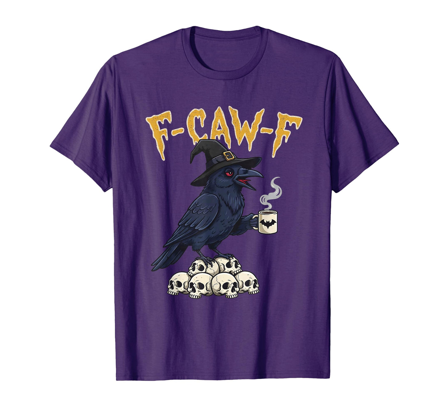 F-Caw-F Black Crow Witch Drink Coffee Black Bird Saying Meme T-Shirt