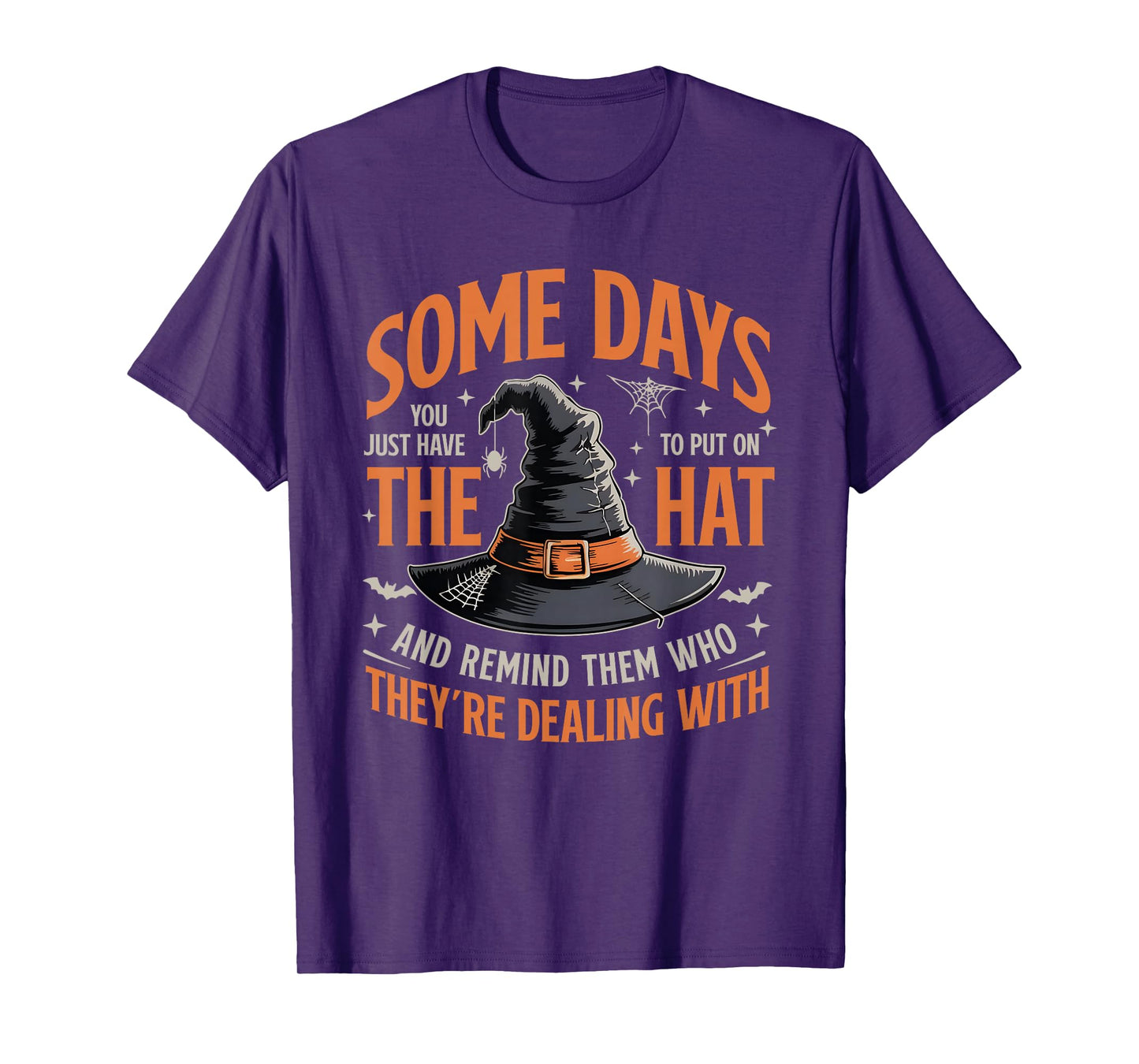 Some Days I Just Have to Put On The Hat T-Shirt