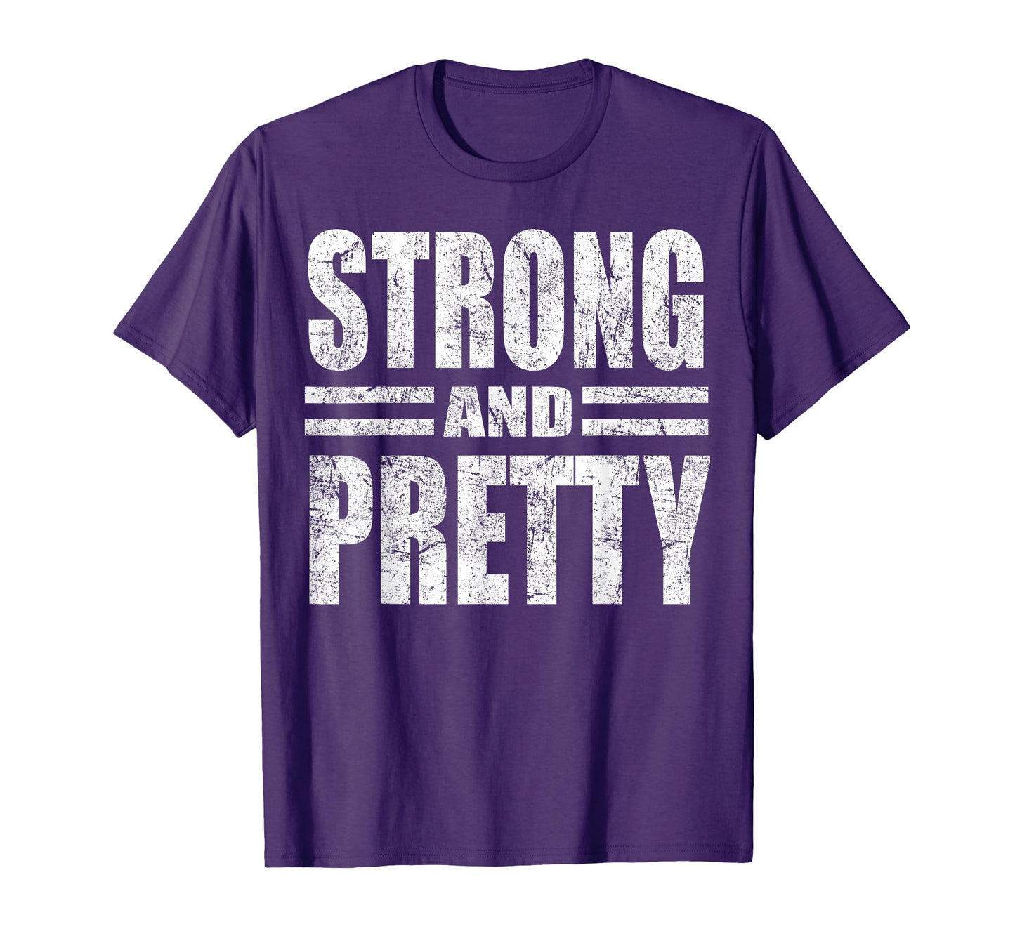 Funny Strong And Pretty Strongman Gym Gift T-Shirt T-Shirt