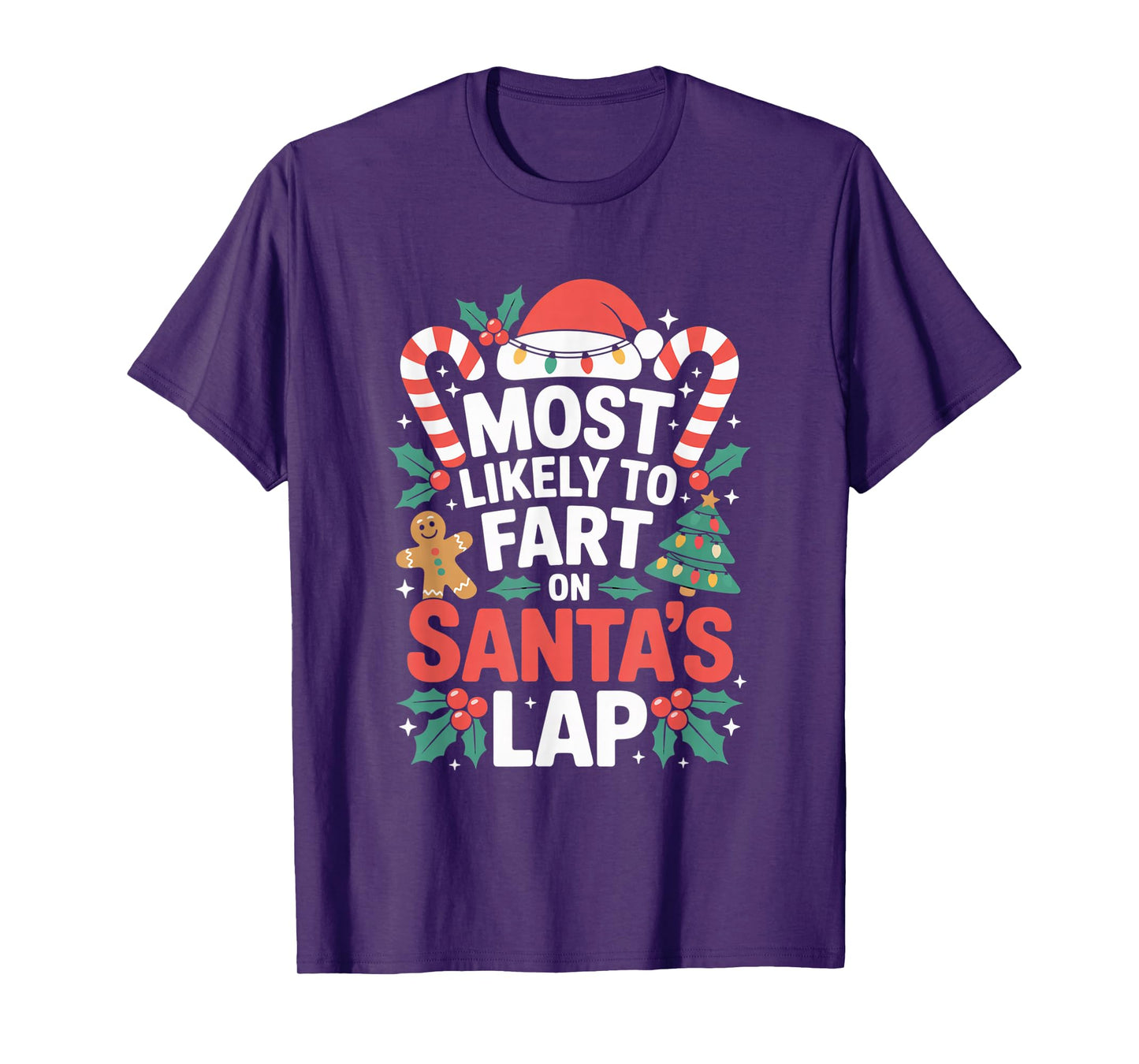 Most Likely to Fart On Santa's Lap Comical Holiday Season T-Shirt