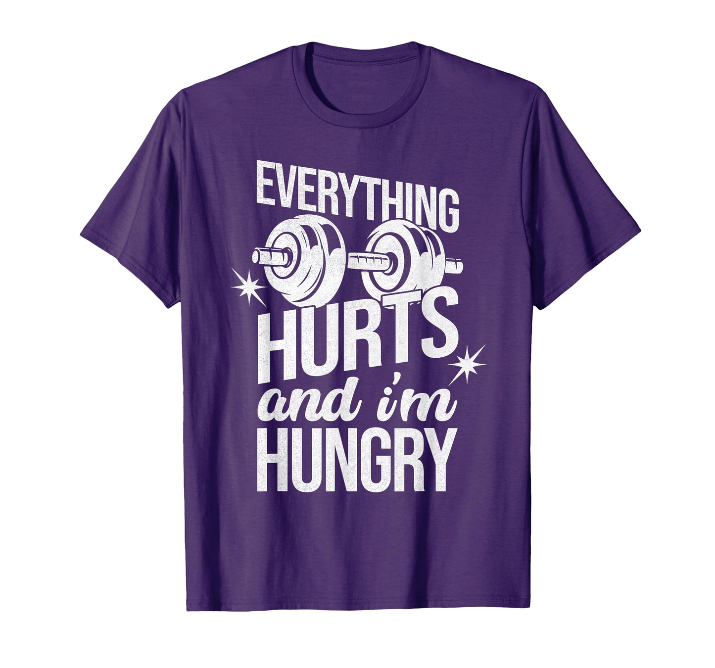 Everything Hurts and I’m Hungry Workout Funny Gym Graphic T-Shirt