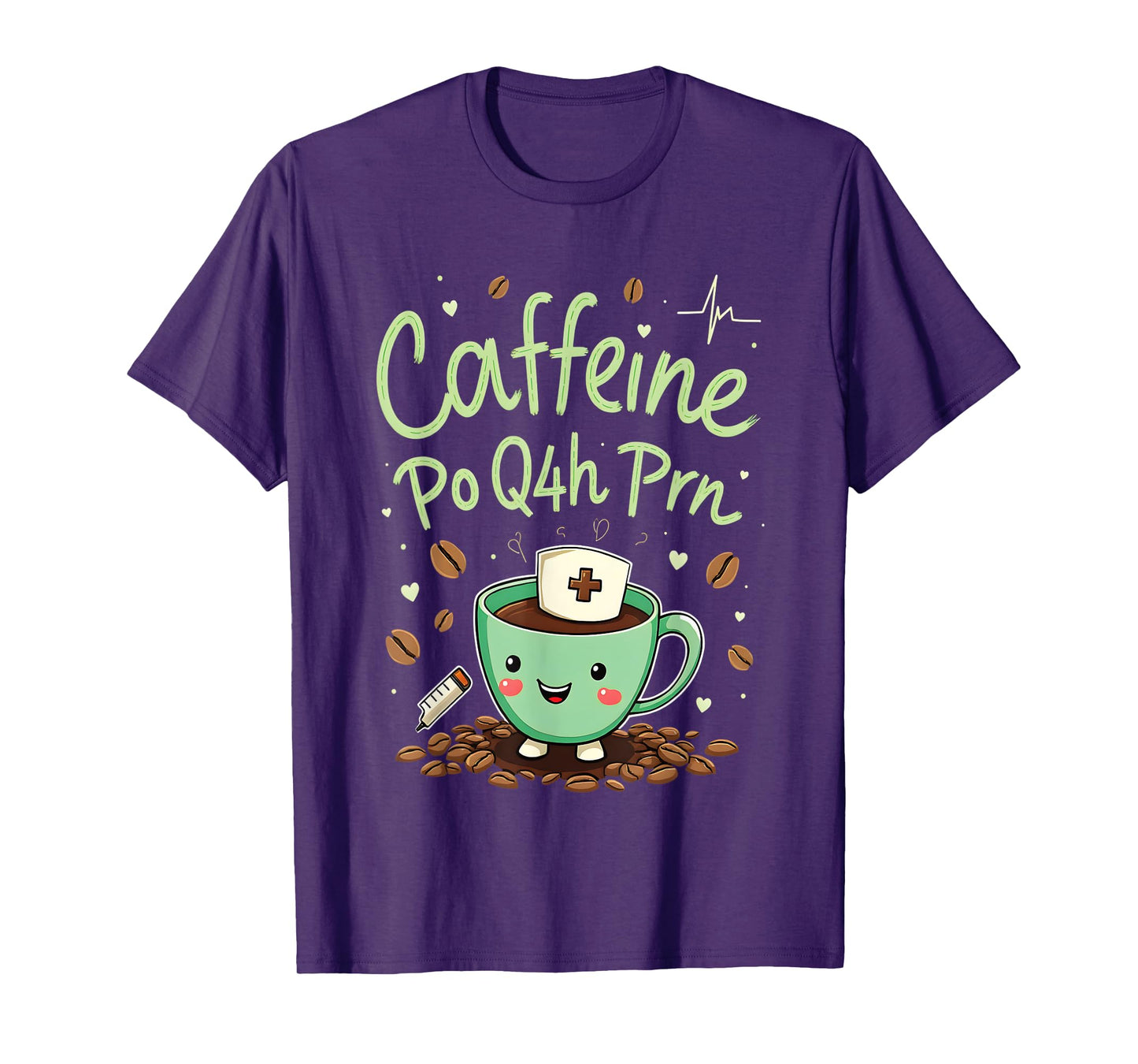Caffeine Po Q4h Prn Nurse Coffee Humor T-Shirt