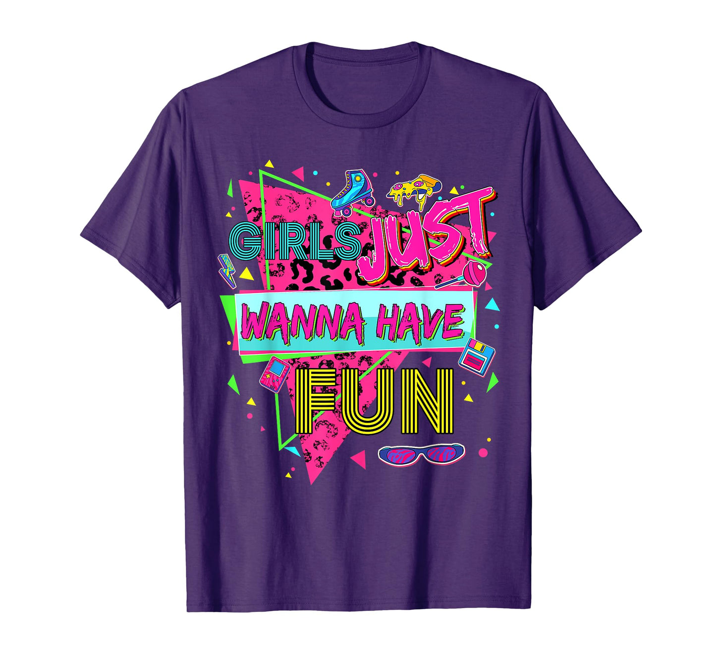 Funny Girls Just Wanna Have Fun Awesome 70's 80's 90's 1980s T-Shirt