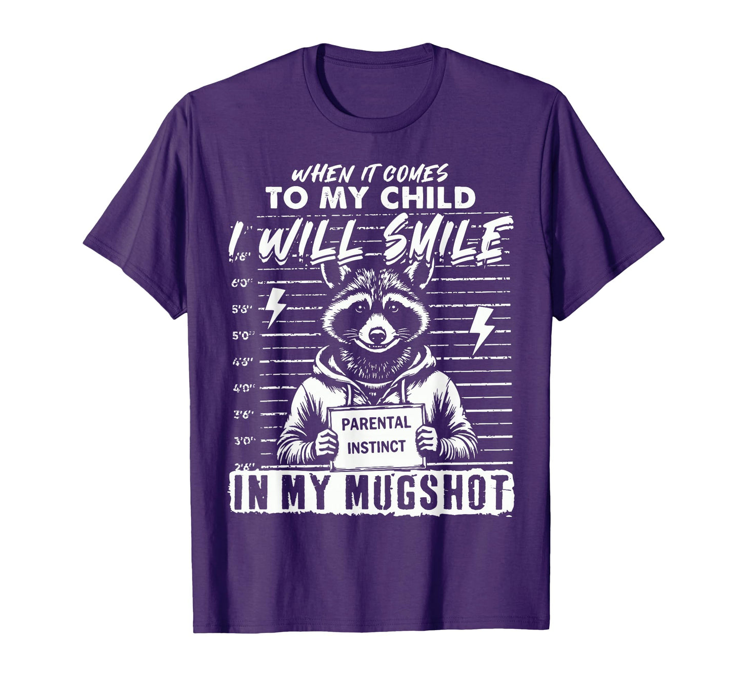 When It Comes to My Child I Will Smile in My Mugshot T-Shirt