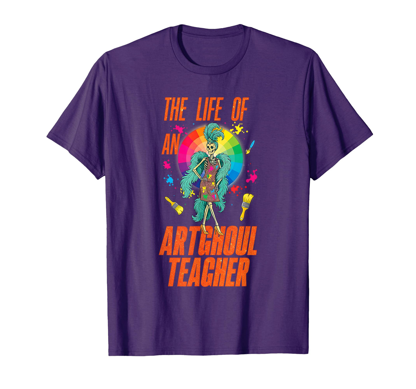 Life of a Artghoul Funny Skeleton Art Teacher Halloween T-Shirt