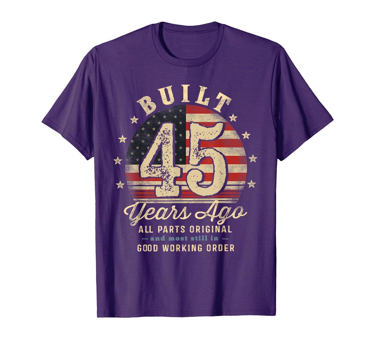 Built 45 Years Ago Funny 45th Birthday USA Flag T-Shirt