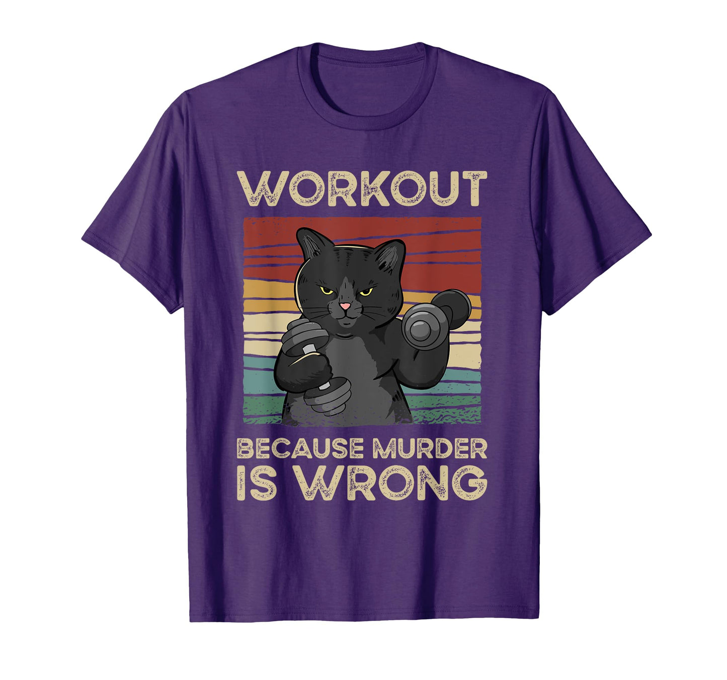 Workout Because Murder Is Wrong Cat Gym Vintage Men Women T-Shirt