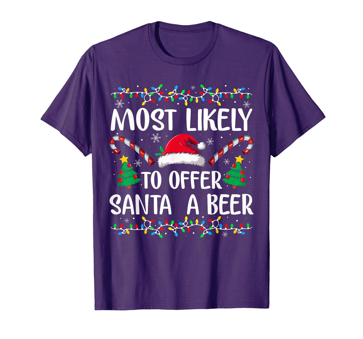 Most Likely to Offer Santa A Beer Xmas Family Christmas T-Shirt