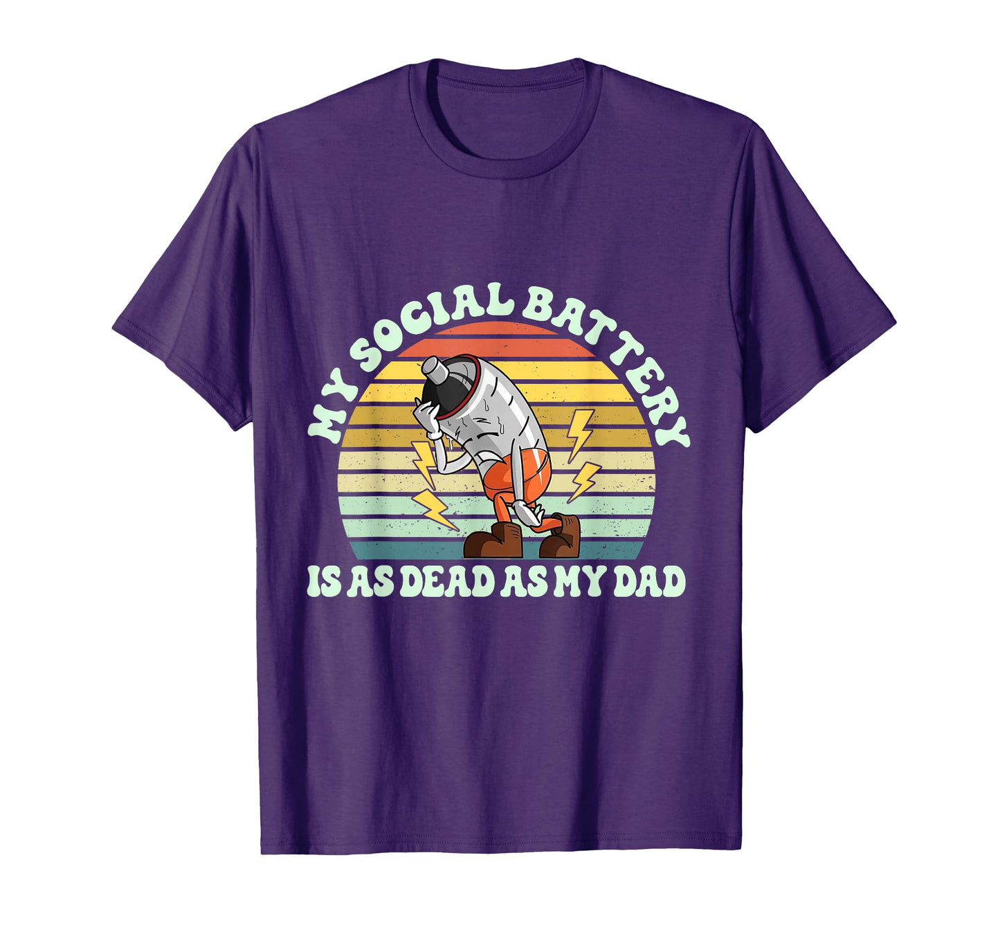 My Social-Battery Is As Dead As My-Dad Funny Dad Joke T-Shirt