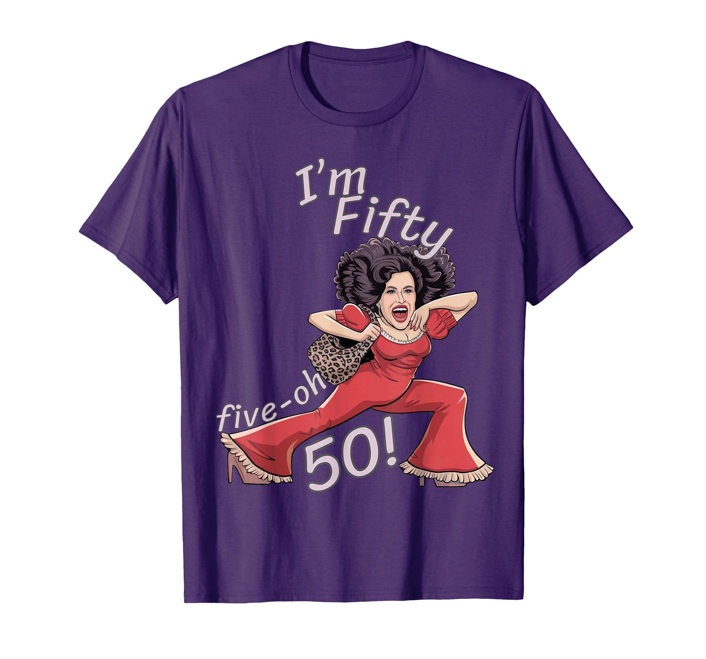 I’m Fifty five-oh 50 Funny Sally Kick Lady O’Malley Birthday T-Shirt