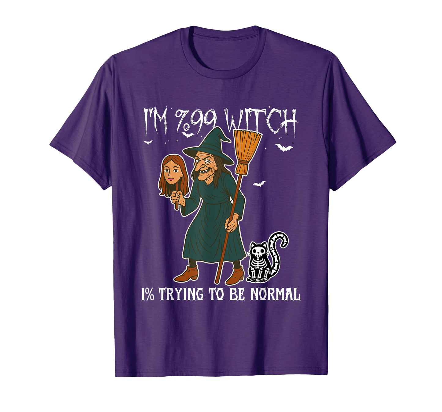 99% Witch, 1% Just Pretending to Be a Normal Human Halloween T-Shirt