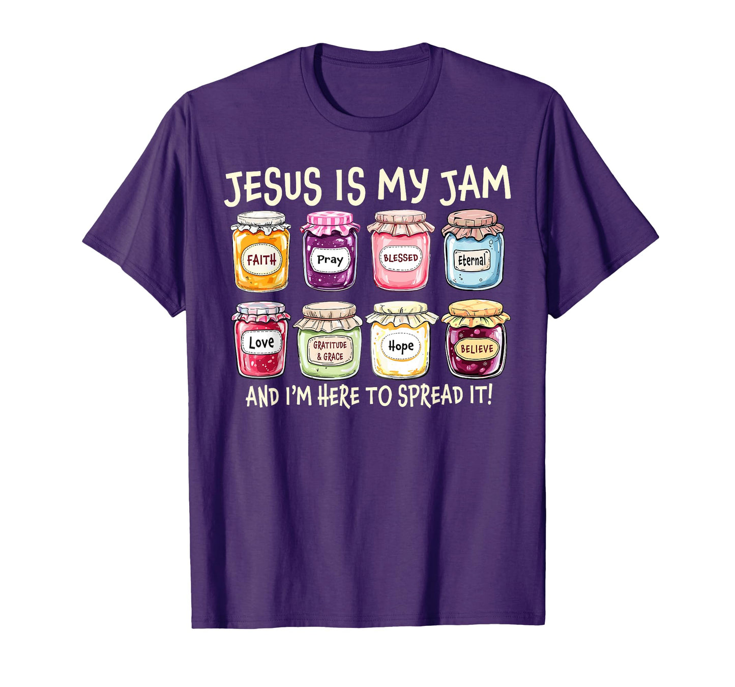 Jesus Is My Jam And Im Here To Spread Christian Bible Verse T-Shirt