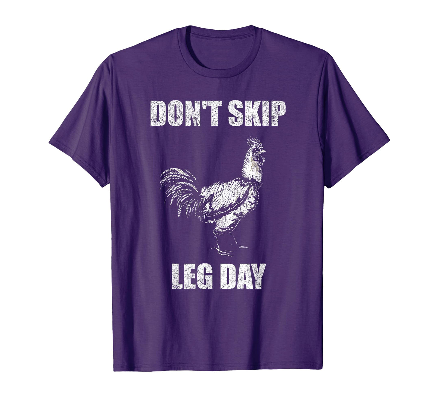 Don't Skip Leg Day Chicken Funny Fitness Gym Workout T-Shirt
