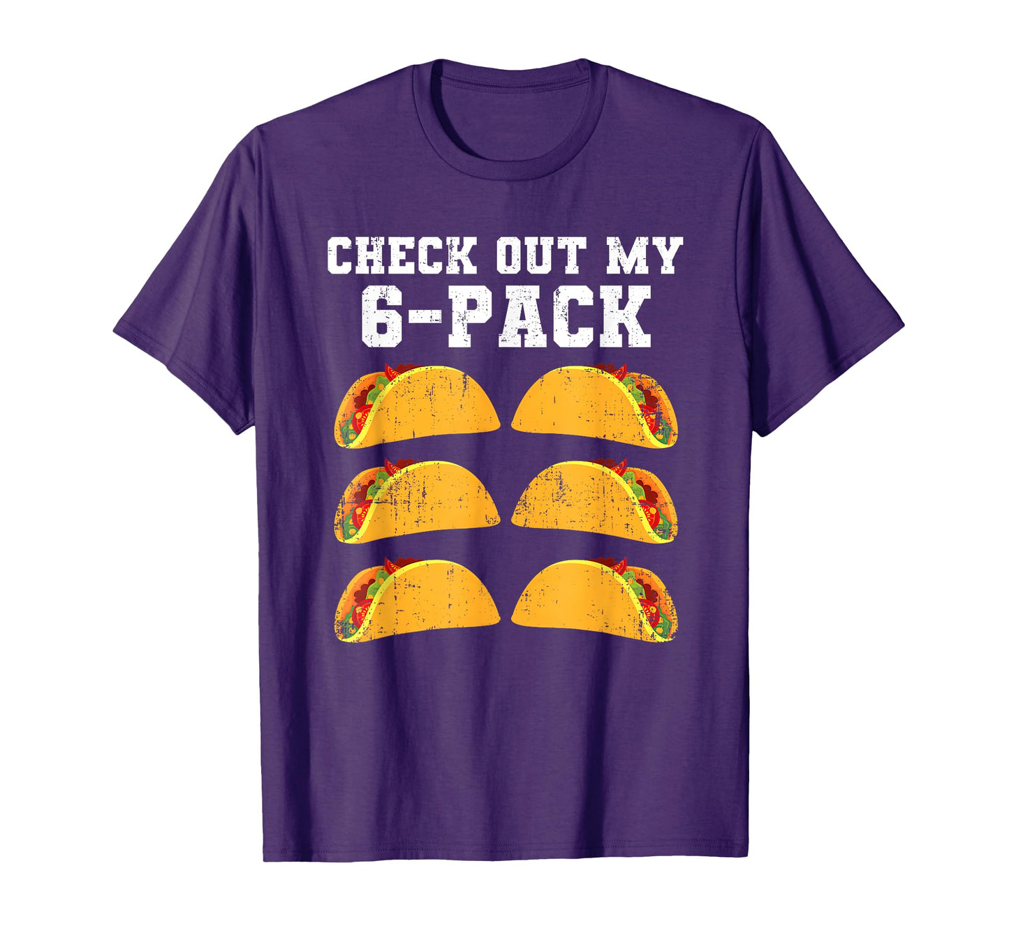 Check Out My Six 6 Pack With Tacos For Cinco de Mayo Mens T-Shirt