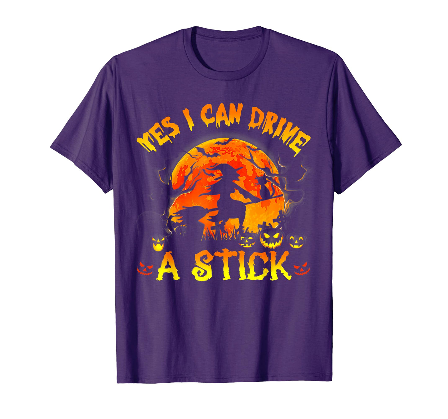 Yes I Can Drive A Stick Funny Halloween Spooky Witch T-Shirt