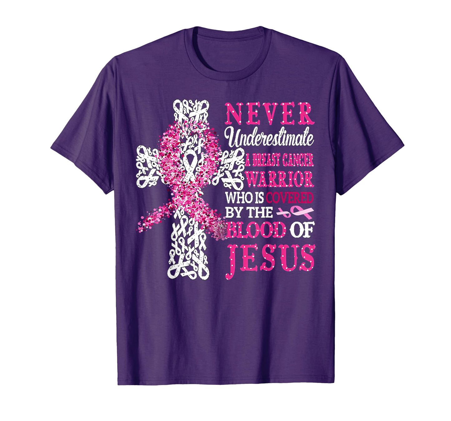 Breast Cancer Warrior Never Underestimate The Blood Of Jesus T-Shirt