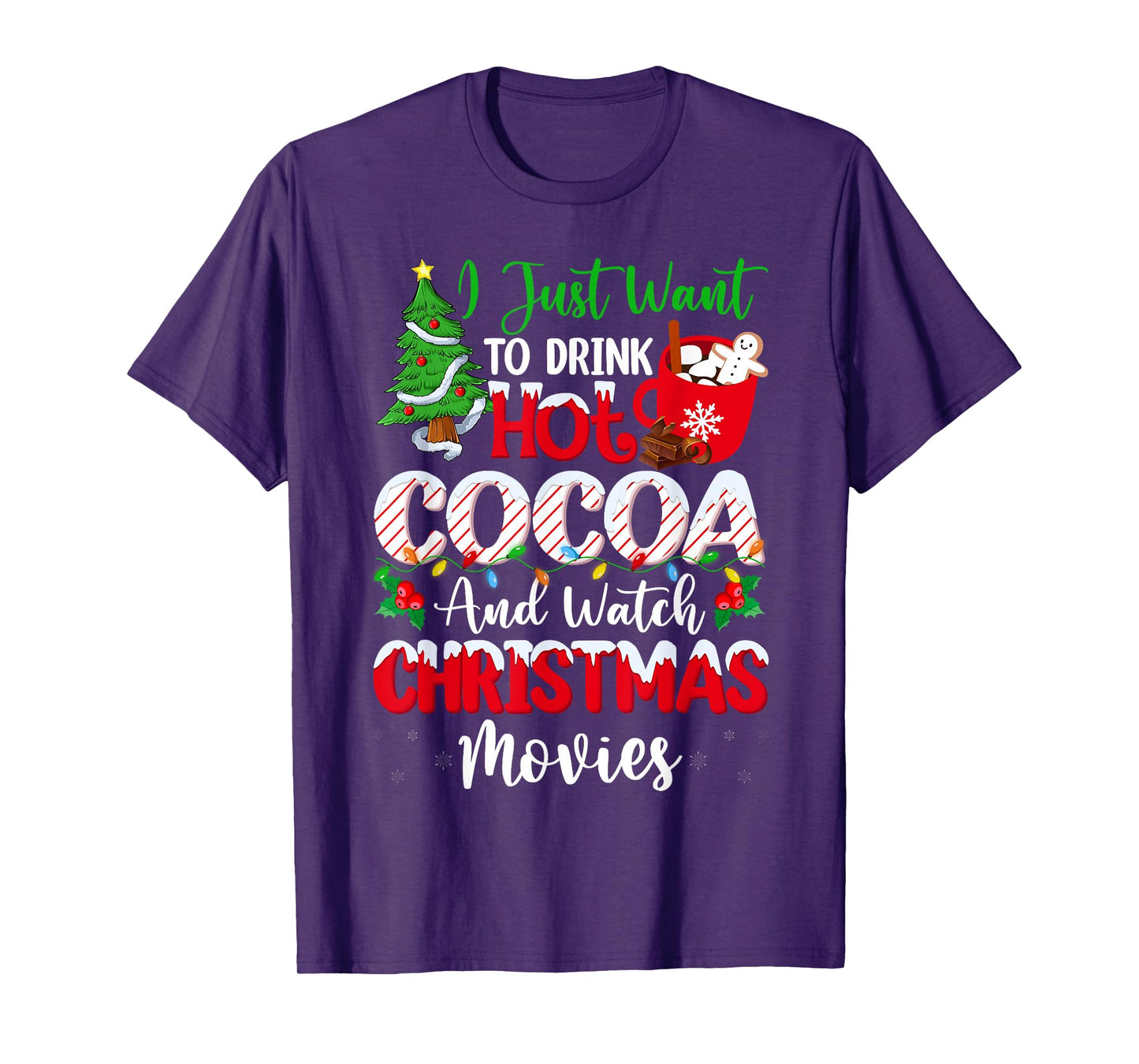 Cocoa Drink Hot Chocolate and Watch Holiday Movies Christmas T-Shirt