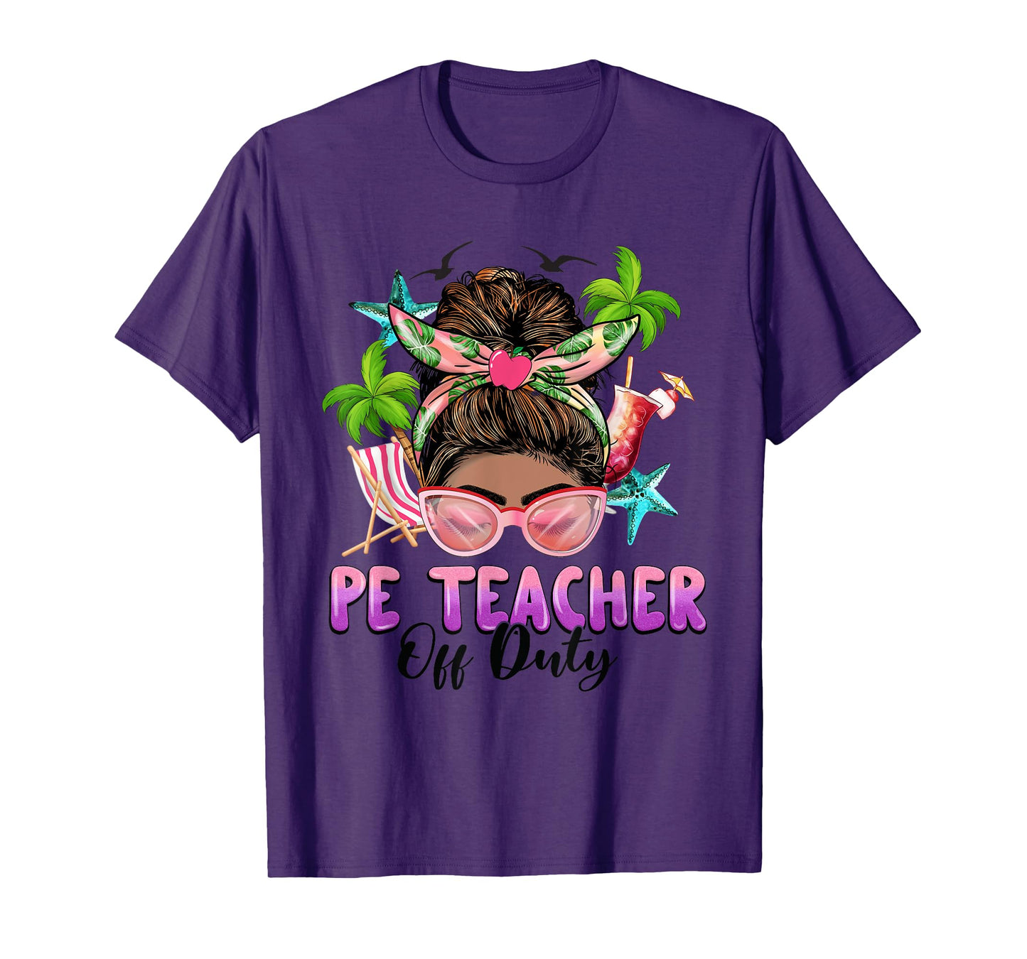 PE Teacher Off Duty Messy Bun Black Women Last Day Of School T-Shirt