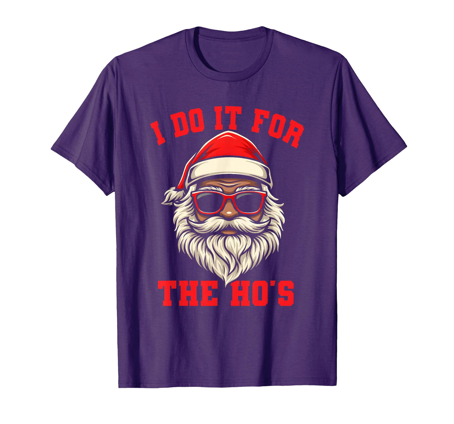 I Do It for The Ho's Funny Inappropriate Christmas Men Santa T-Shirt