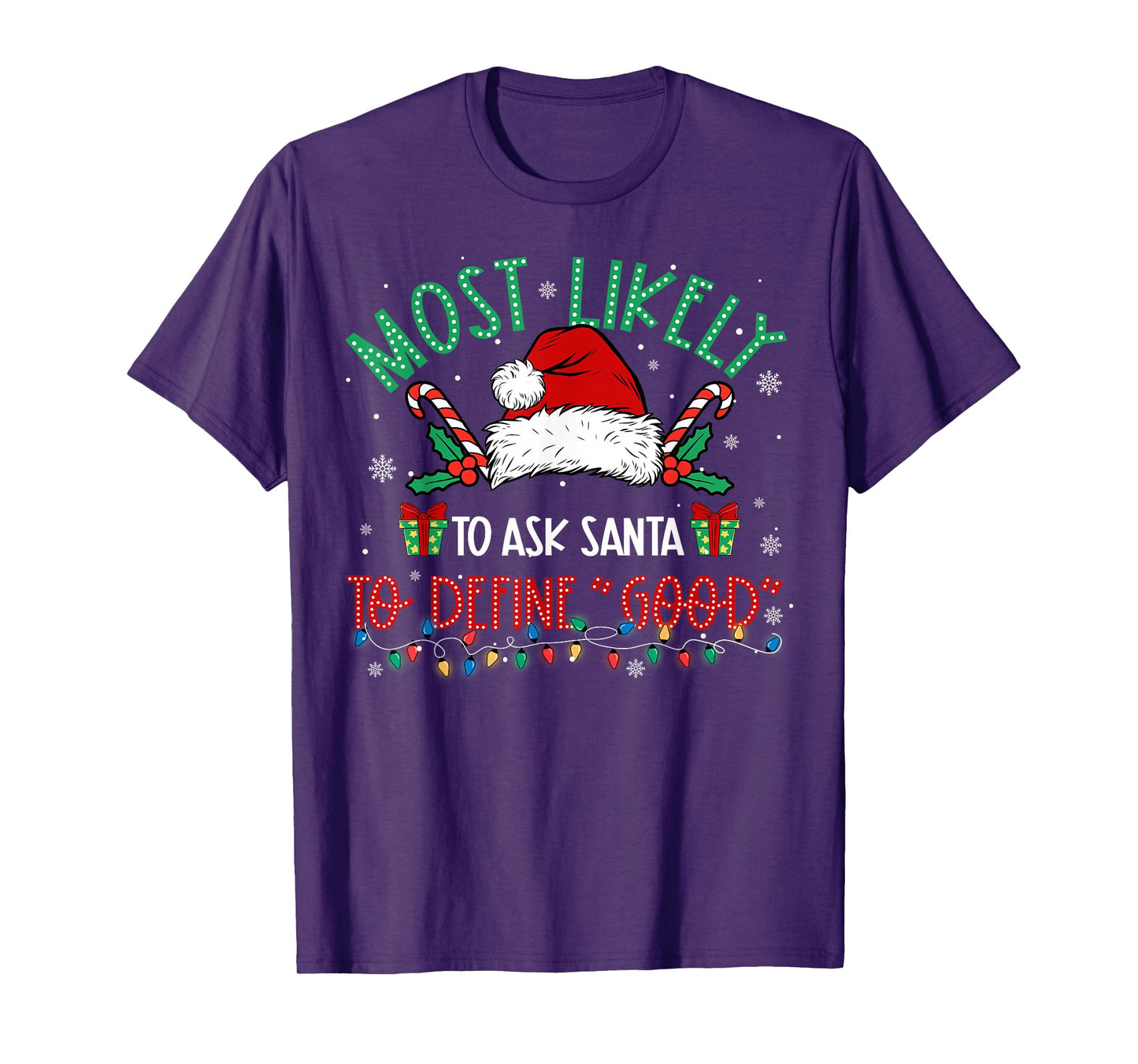 Most Likely to Ask Santa to Define Good Family Matching Xmas T-Shirt