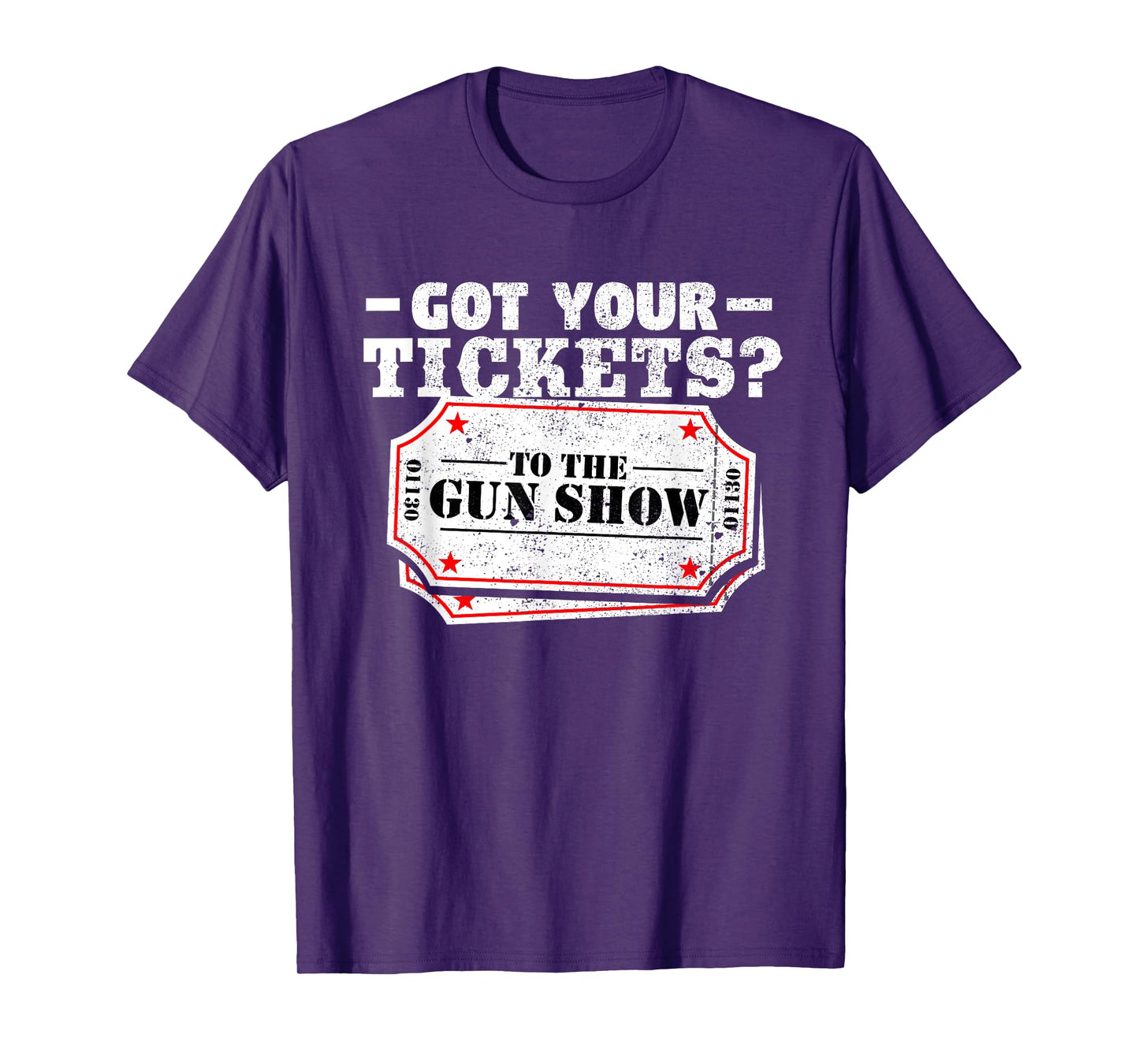 Got Your Tickets To The Gun Show Funny Gym T Shirt T-Shirt