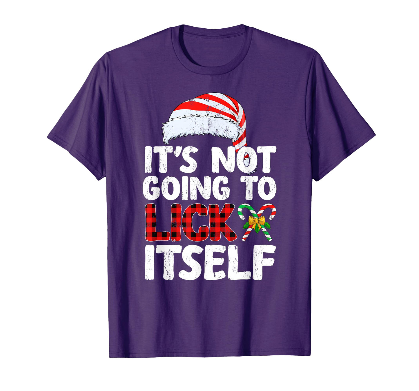 Funny Christmas Candy Cane It's Not Going to Lick Itself T-Shirt