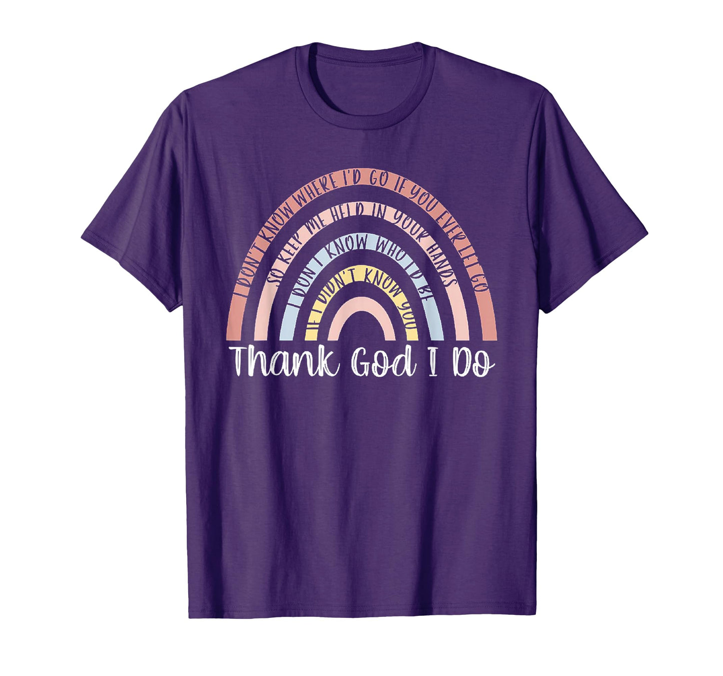 Thank God I Do Rainbow Christian T-Shirt