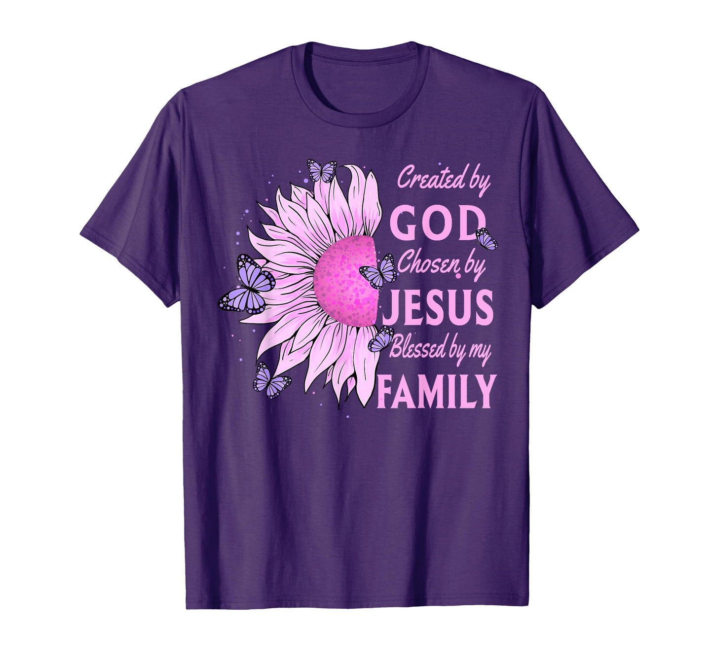 Created By God Loved By My Family Christian Sunflower T-Shirt