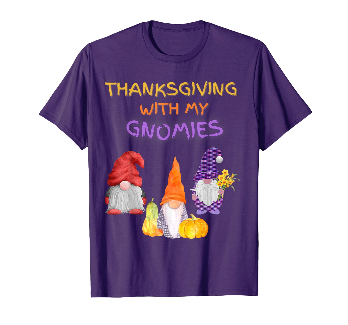Happy Thanksgiving with My Gnomies Funny Family Halloween T-Shirt