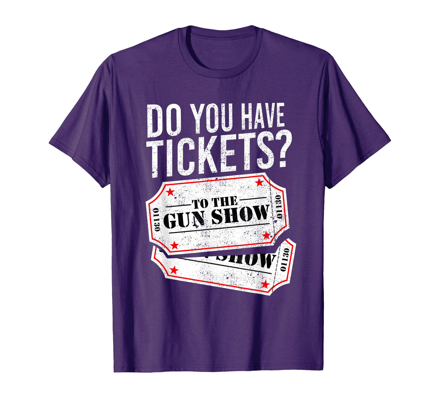 Do You Have Tickets To The Gun Show Funny Big Guns Gym Shirt T-Shirt