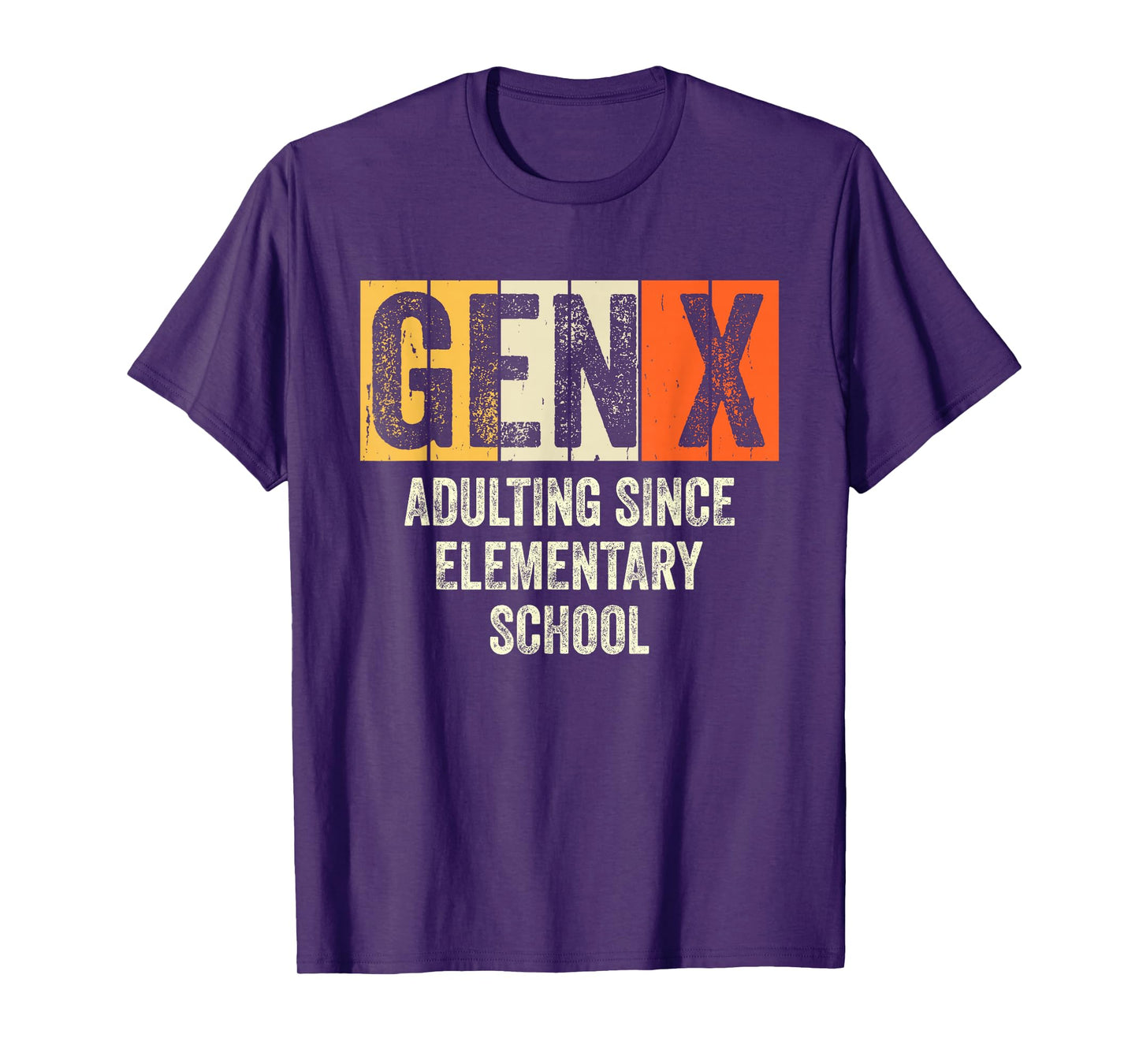 Gen X Adulting Since Elementary School Generation X Gen X T-Shirt