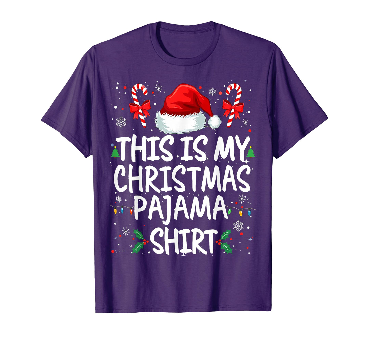 Christmas Pajamas Men Women Kids This is My Christmas Pajama T-Shirt