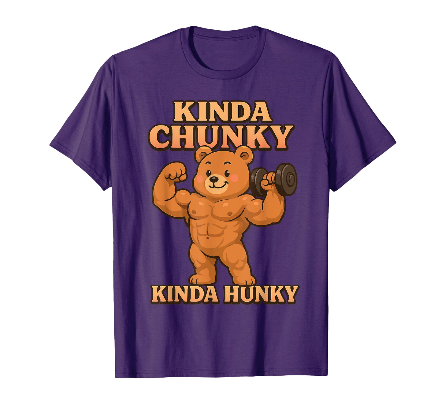 Funny Fitness Humor Gym Bear Tees Kinda Hunky Kinda Chunky T-Shirt