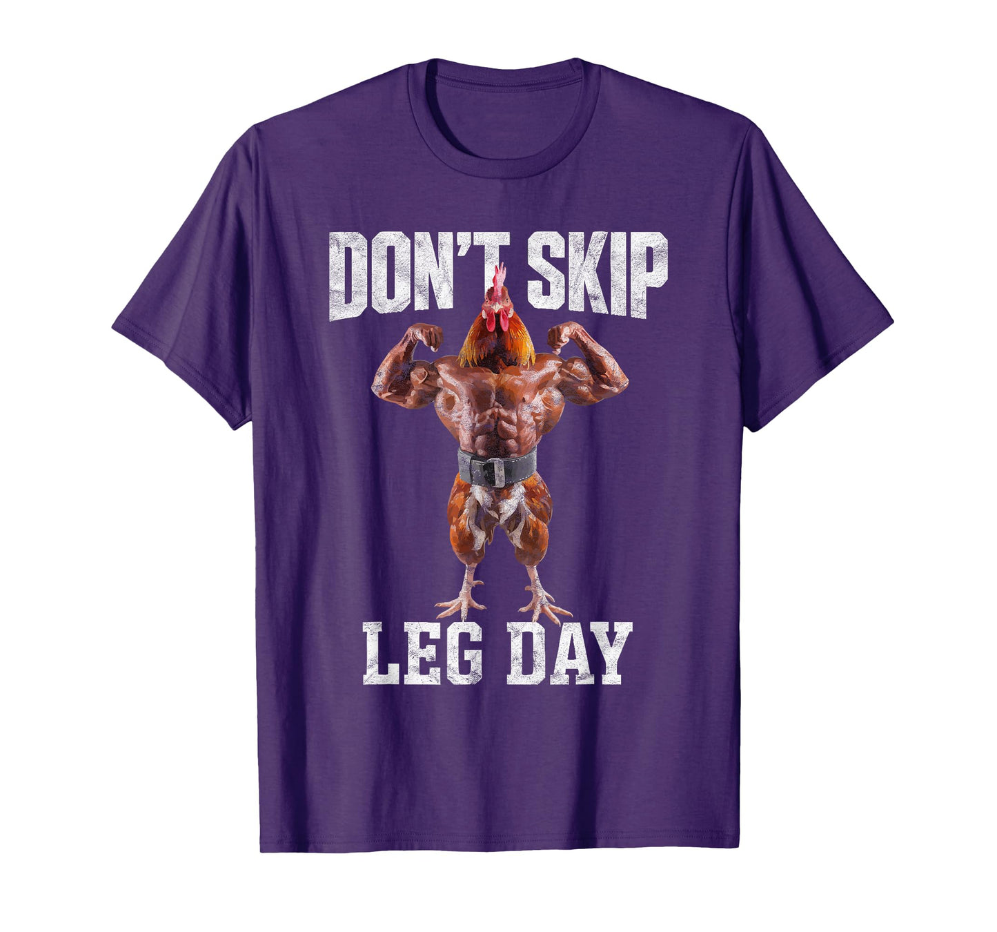 Don't Skip Leg Day Embrace Your Muscles Gym Workout T-Shirt