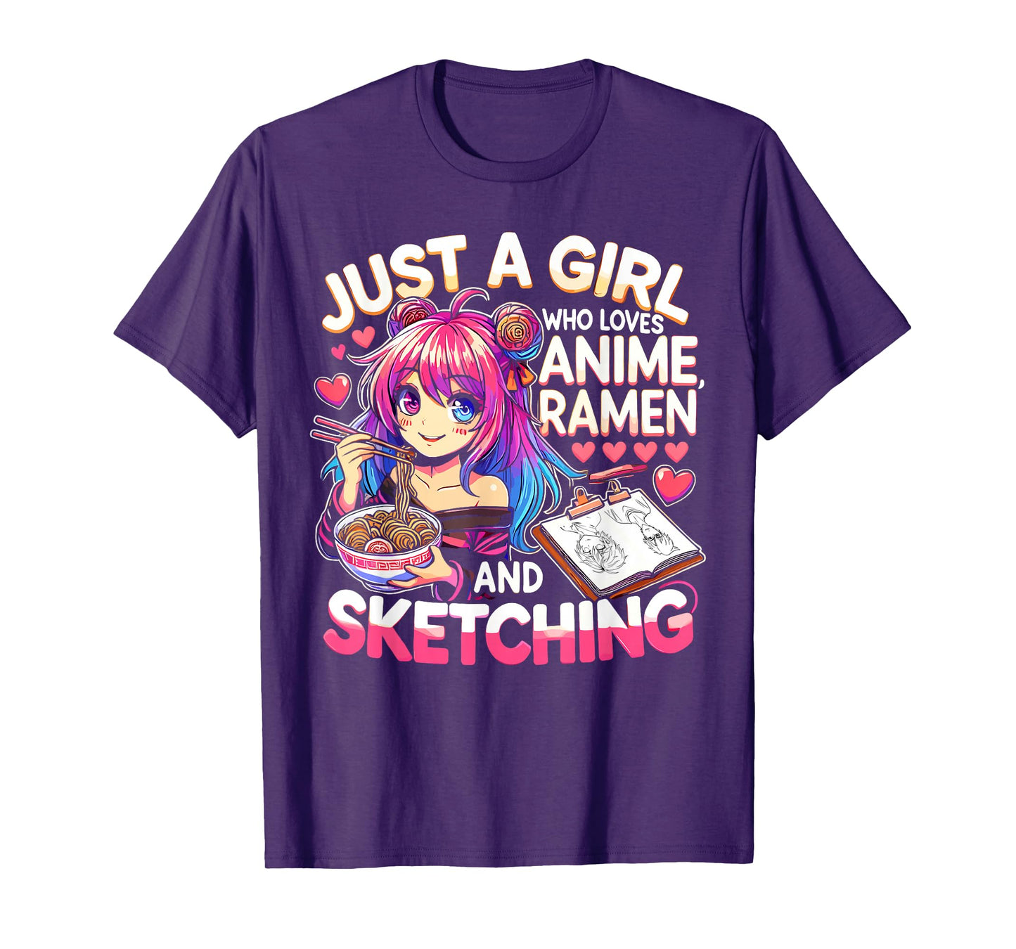 Just A Girl Who Loves Anime Ramen And Sketching, Japan Anime T-Shirt